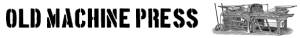 Old Machine Press